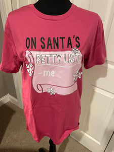 On Santa's Petty List Tee